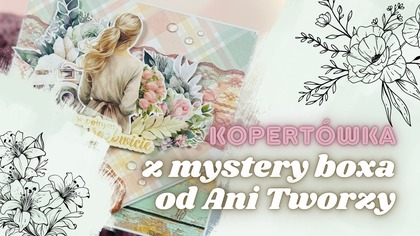 Kartka jak wiosenny list | Mystery Box 2/2025 od @AniaTworzy w akcji