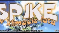 SPIKE - W KLIMACIE LATA (CORTESS ONE RADIO EDIT)