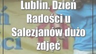 Lublin.  Dzień Radości u Salezjanów (dużo zdjęć)
