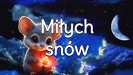 Miłych snów.  Dobranoc!