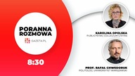 Rafał Chwedoruk i Karolina Opolska w Porannej rozmowie Gazeta.pl [NA ŻYWO]