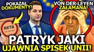 WYDAŁO SIĘ! PATRYK JAKI UJAWNIŁ SPISEK URSULI VON DER LEYEN! RĘCE PRECZ OD POLSKI!