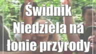 Świdnik: Niedziela na łonie przyrody (foto)