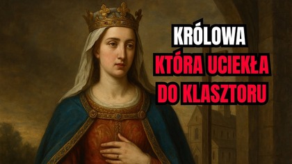Nie chciała być królową  św.  Kunegunda, Patronka Polski (21 lipca)