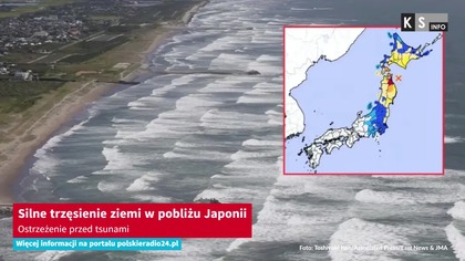 Silne trzęsienie ziemi w pobliżu Japonii.  Ostrzeżenie przed tsunami [KS Info]