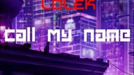 LOLek - Call My Name