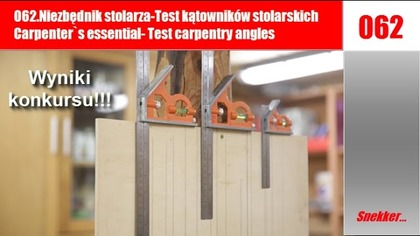 062 Niezbędnik stolarza-Test kątowników stolarskich/ Carpenter`s essential -Test carpentry angles