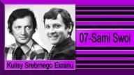 22. Kulisy Srebrnego Ekranu-07-Sami Swoi