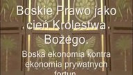 Boska ekonomia kontra ekonomia prywatnych fortun.  Boże Prawo jako cień Królestwa Bożego.