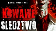 Krwawe Śledztwo - CreepyPasta Lektor PL