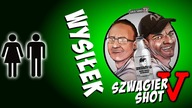Wysiłek - Szwagier SHOT 5