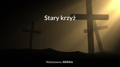 Stary krzyż (152) - z tekstem i wokalem