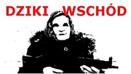 Z CYKLU: DZIKI WSCHÓD