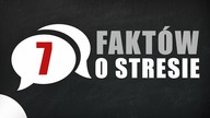 7 FAKTÓW O STRESIE  MATT OLECH 2