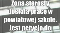 Żona starosty dostała pracę w powiatowej szkole.  Jest petycja do radnych