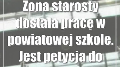 Żona starosty dostała pracę w powiatowej szkole.  Jest petycja do radnych