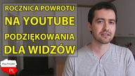 Rocznica powrotu na YouTube  Podziękowania dla widzów, statystyki.