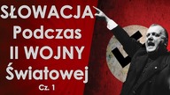 Słowacja podczas II wojny światowej - Cz.  1: Od powstania państwa do inwazji na Polskę