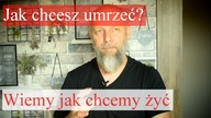 Żyj długo i zdrowo.  Ale czy na pewno tego chcesz?