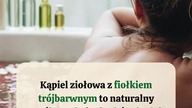  Kąpiel ziołowa z fiołkiem trójbarwnym