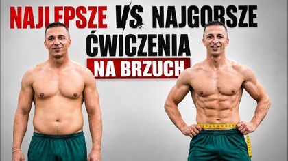 NAJLEPSZE VS NAJGORSZE ĆWICZENIA NA BRZUCH