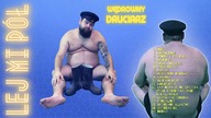 Lej Mi Pół - Wędrowny Druciarz (Wędrowny Druciarz 2022)
