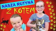 NASZA RUTYNA Z KOTEM