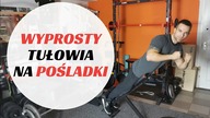 WYPROSTY TUŁOWIA na ŁAWCE RZYMSKIEJ i GHD  BACK EXTENSION (skłony tułowia)
