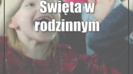 Święta w rodzinnym gronie.  Wielkie spotkanie Family Spot