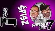 Śpisz - Szwagier SHOT