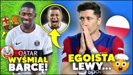 SKANDAL...  Dembele WYŚMIAŁ FC Barcelonę! Lewandowski to BOISKOWY EGOISTA?