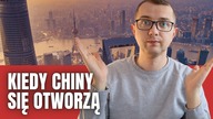 KIEDY CHINY SIĘ OTWORZĄ