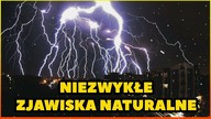 10 NIEZWYKŁYCH ZJAWISK NATURALNYCH