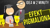 Samospełniająca się przepowiednia - Efekt Pigmaliona | Idea w 2 minuty