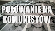 POLOWANIE NA KOMUNISTÓW - Operacja Kondor