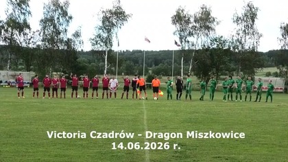 Victoria Czadrów  Dragon Miszkowice 14. 06. 2026 r.  CszadGol # 165