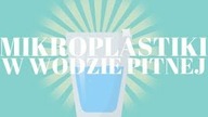 WODA Z KRANU, BUTELKI CZY FILTRA? JAKĄ WODĘ PIĆ?