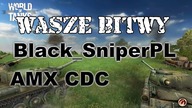 WoT  Wasze Bitwy #147  Black_SniperPL  AMX CDC