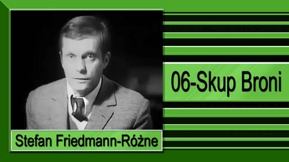 21. Stefan Friedmann-Różne-06-Skup Broni