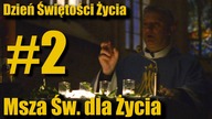 Dzień Świętości Życia - Msza Święta dla Życia #2 - Kazanie ks. Tomasz Kancelarczyk -  BMS Pro Life