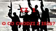 O CO CHODZI Z ISIS? CZĘŚĆ 1