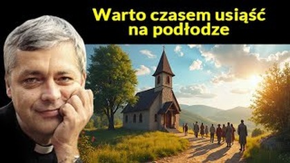 Warto czasem usiąść na podłodze #pawlukiewicz
