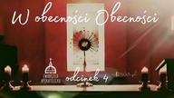 W obecności Obecności - Odcinek 4 - W poszukiwaniu Obecności