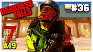 Darkness Falls 7 Days To Die | WIZYTA W SUPERMARKECIE #36 | 7D2D A19 GAMEPLAY