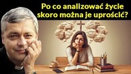 Po co analizować życie, skoro można je uprościć?  Ks.  Piotr Pawlukiewicz #pawlukiewicz