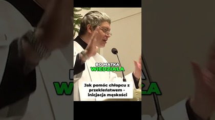 Jak Pomóc Chłopcu z Przekleństwem Inicjacja Męskości #pawlukiewicz