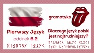 Dlaczego język polski jest najtrudniejszy na świecie? - Pierwszy Język - Odcinek 6, cz.  2 -gramatyka
