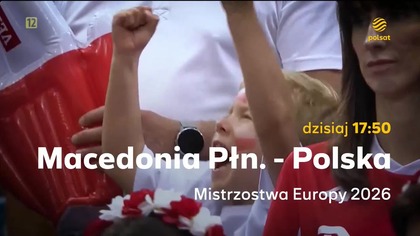 Polsat - Zapowiedź meczu siatkarskiej reprezentacji Polski na Mistrzostwach Europy (13. 09. 2026)