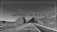 Soft Divide - Dressed In Black