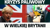 Kryzys paliwowy w Wielkiej Brytanii.  Tucholski o sytuacji na Wyspach po Brexicie